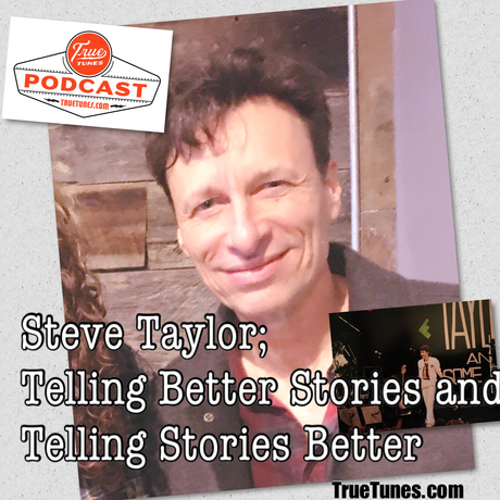 Podcast Ep 7 (Steve Taylor) Show Notes