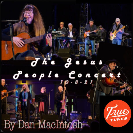 The Jesus People Concert, Oct 8, 2021 (by Dan MacIntosh)