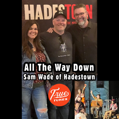 Backstage with Sam Wade of Hadestown