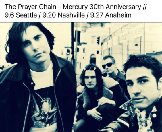 Prayer Chain 30th Anniversary MERCURY Shows!
